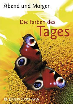 Abend und Morgen. Die Farben des Tages