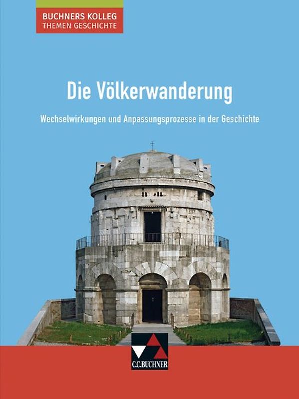 Buchners Kolleg. Themen Geschichte / Die Völkerwanderung
