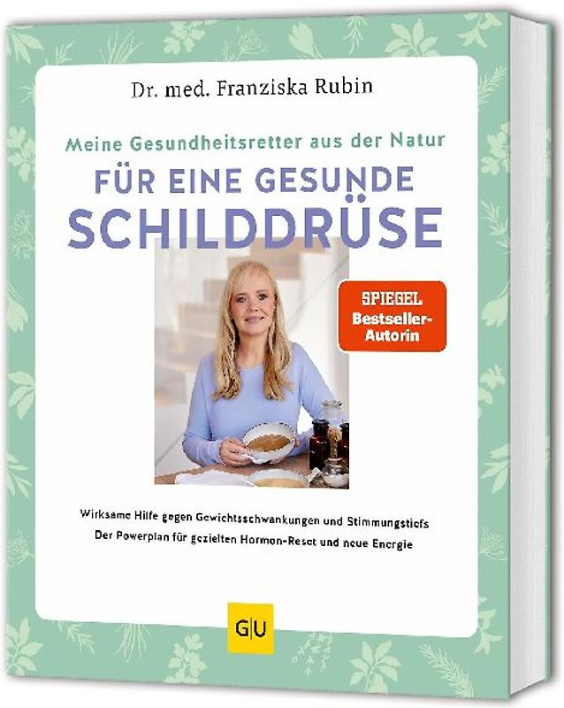 Meine Gesundheitsretter aus der Natur für eine starke Schilddrüse