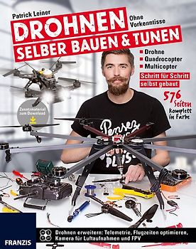 Drohnen selber bauen und tunen