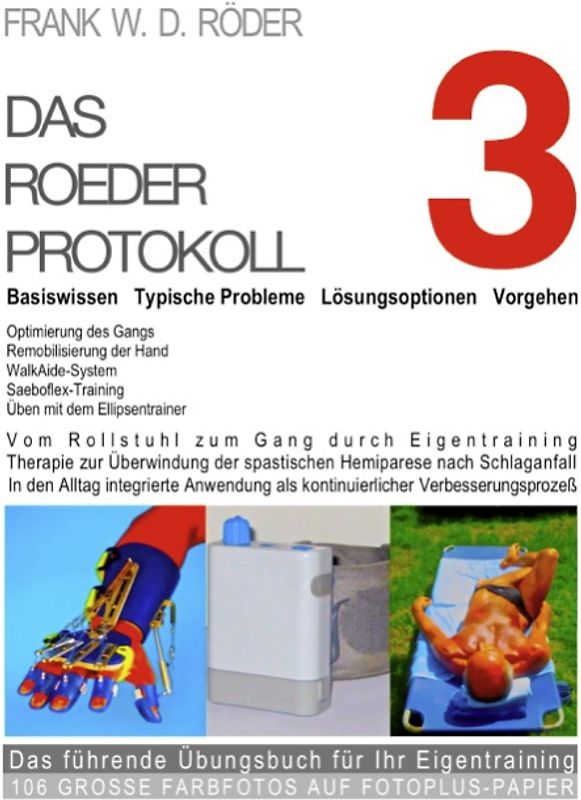 Das Roeder Protokoll 3 - Basiswissen - Typische Probleme – Lösungsoptionen - Vorgehen - Optimierung des Gangs-Remobilisierung der Hand