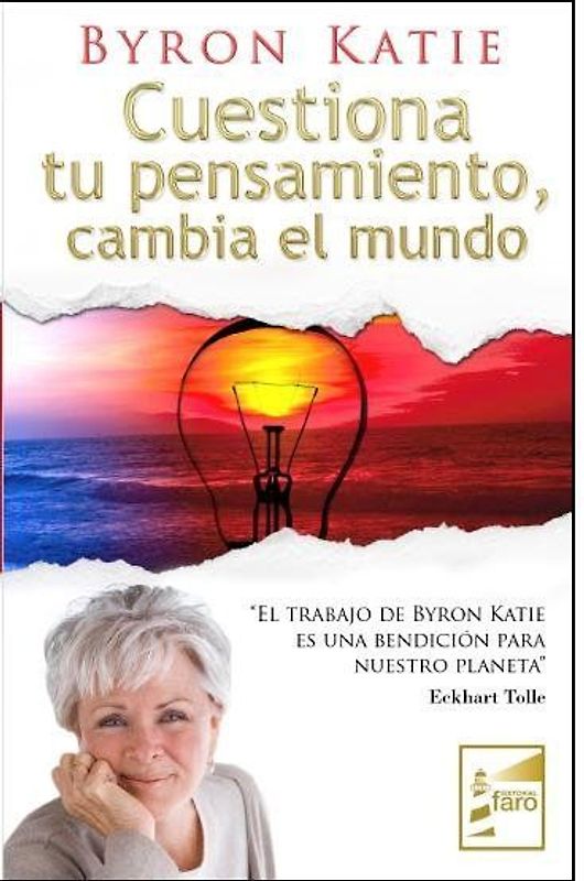 Cuestiona tu pensamiento, cambia el mundo