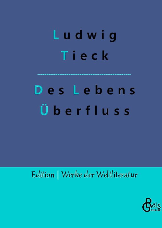 Des Lebens Überfluss