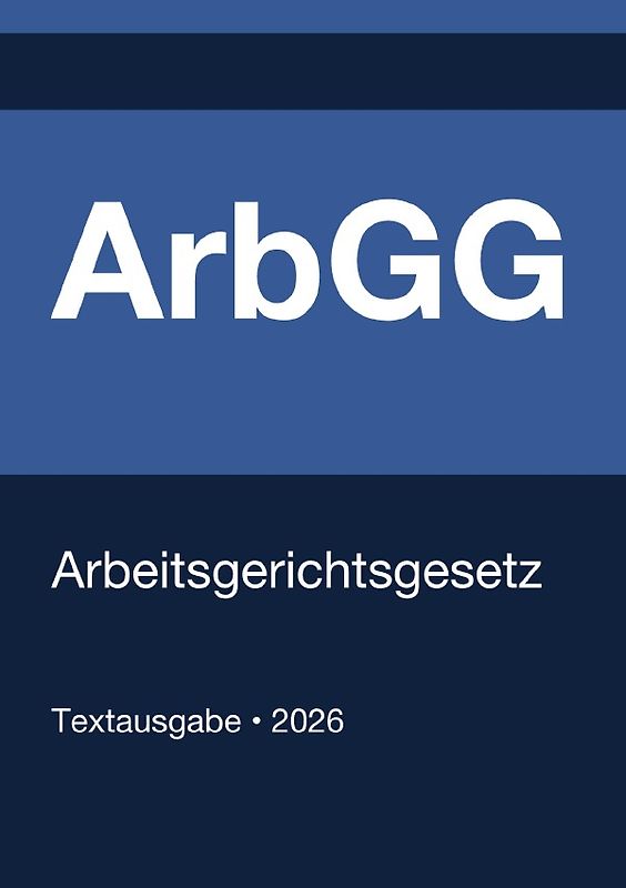 ArbGG - Arbeitsgerichtsgesetz (Deutschland) 2026