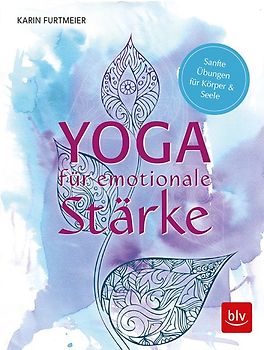 Yoga für emotionale Stärke