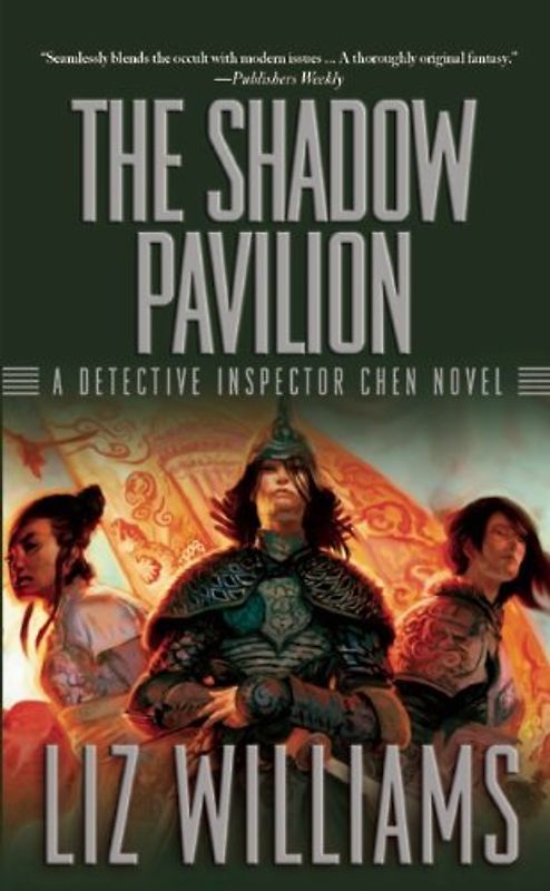 The Shadow Pavilion (Detective Inspector Chen Novels) - Liz Williams
