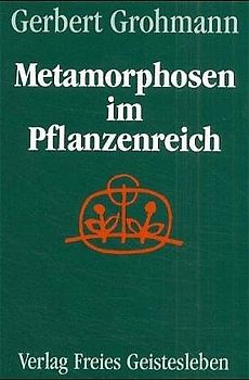 Metamorphosen im Pflanzenreich