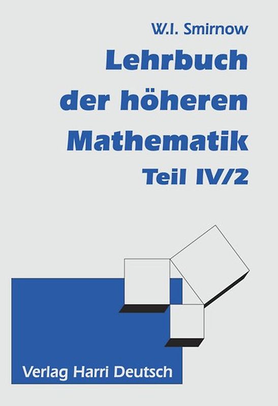 Lehrbuch der höheren Mathematik Teil IV/2