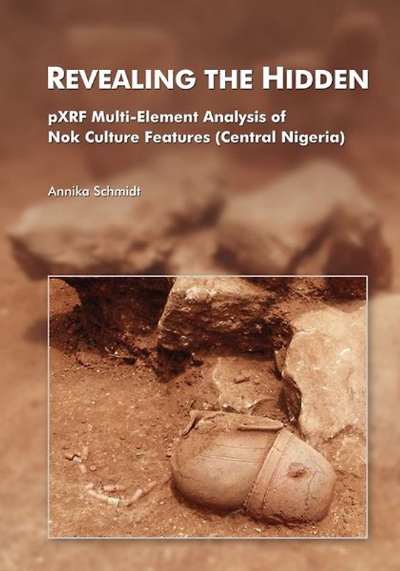 Revealing the Hidden - pXRF Multi-Element Analysis of Nok Culture Features (Central Nigeria)
