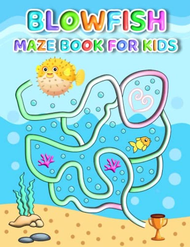 Blowfish Maze Book For Kids: Simple Blowfish Mazes For Kids Hours Of Fun And Relaxing