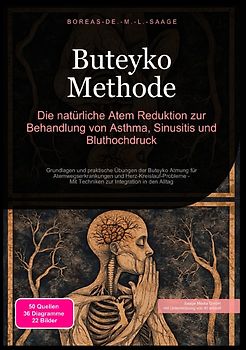 Atemtechnik (DE) / Buteyko Methode: Die natürliche Atem Reduktion zur Behandlung von Asthma, Sinusitis und Bluthochdruck