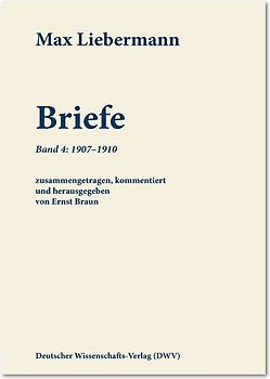 Max Liebermann: Briefe / Max Liebermann: Briefe