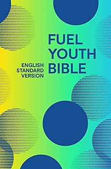 Holy Bible English Standard Version (ESV) Fuel Bible