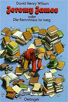 Jeremy James oder Die Rennmaus ist weg