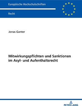 Mitwirkungspflichten und Sanktionen im Asyl- und Aufenthaltsrecht