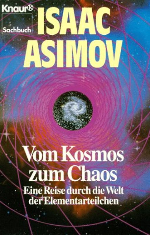 Vom Kosmos zum Chaos. Eine Reise durch die Welt der Elementarteilchen
