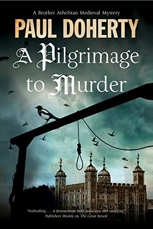 A Pilgrimage to Murder: A Medieval Mystery Set in 14th Century London (Brother Athelstan Medieval Mystery, Band 17)