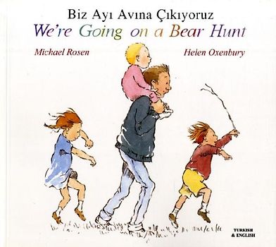 We're Going on a Bear Hunt in Turkish and English