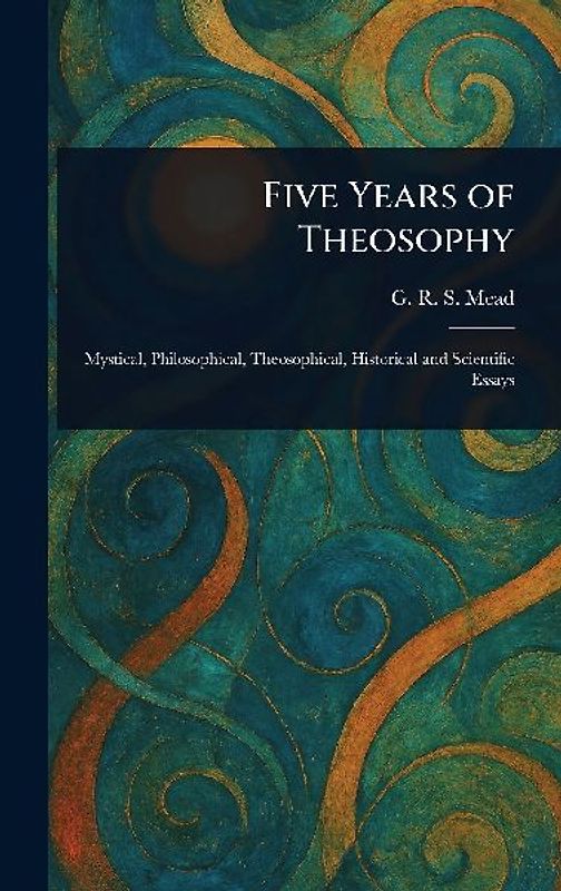 Five Years of Theosophy