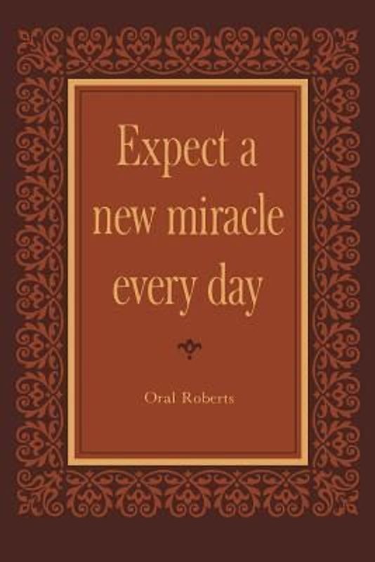 Expect a New Miracle Every Day
