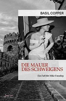 Die Mauer des Schweigens - Ein Fall für Mike Faraday