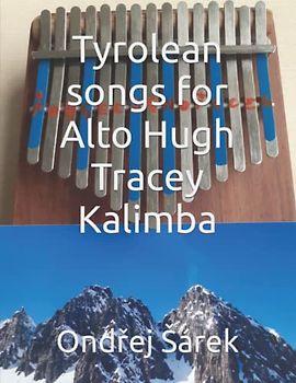 Tyrolean songs for Alto Hugh Tracey Kalimba