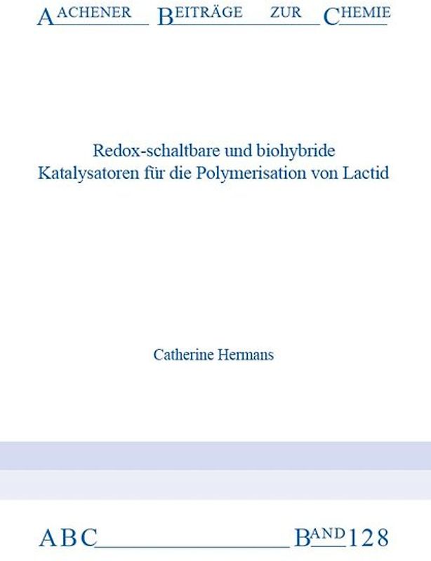 Redox-schaltbare und biohybride Katalysatoren für die Polymerisation von Lactid