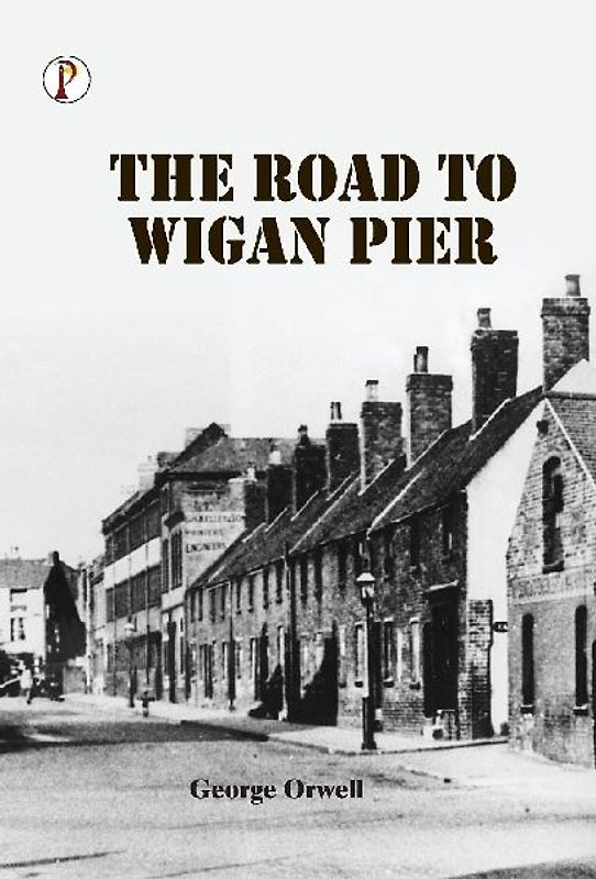 The Road to Wigan Pier