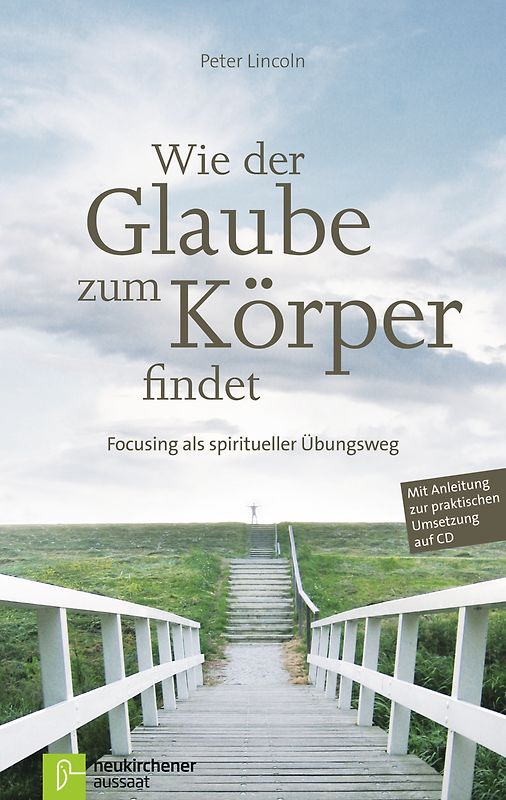 Wie der Glaube zum Körper findet