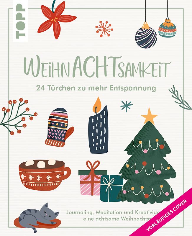 WeihnAchtsamkeit. 24 Türchen zu mehr Entspannung.