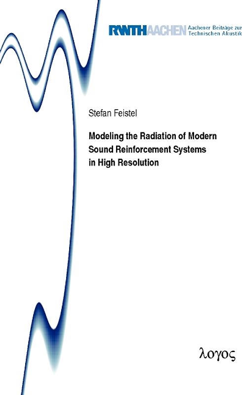 Modeling the Radiation of Modern Sound Reinforcement Systems in High Resolution