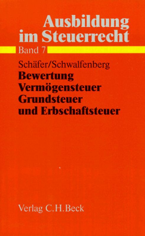 Ausbildung im Steuerrecht / Bewertung, Vermögensteuer, Grund- und Erbschaftsteuer