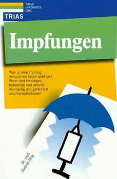 Impfungen. Was ist eine Impfung, wie und wie lange wirkt sie? Wann sind Impfungen notwendig und sinnvoll, wie häufig und gefährlich sind Komplikationen?