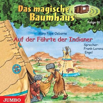 Frank-Lorenz Engel - Das Magische Baumhaus 16/Indianer,auf der Fährte d