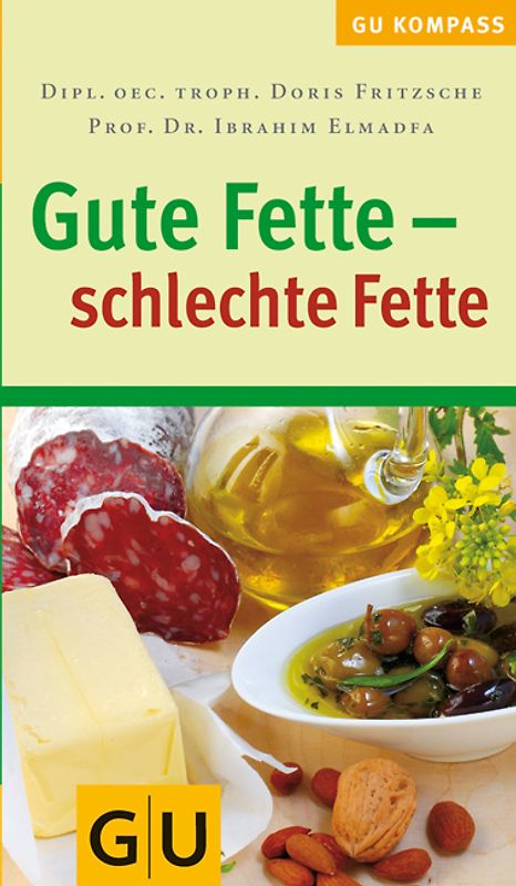 Gute Fette - schlechte Fette