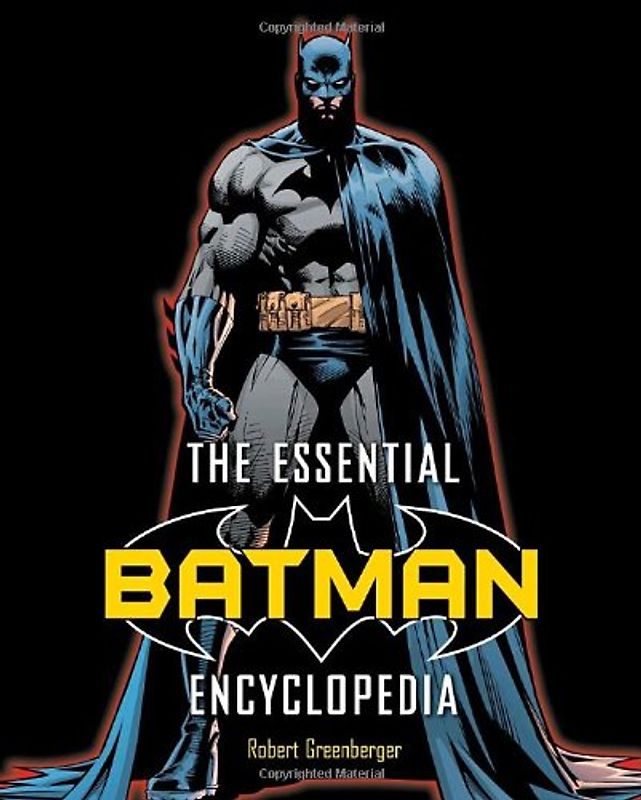 The Essential Batman Encyclopedia - Robert Greenberger