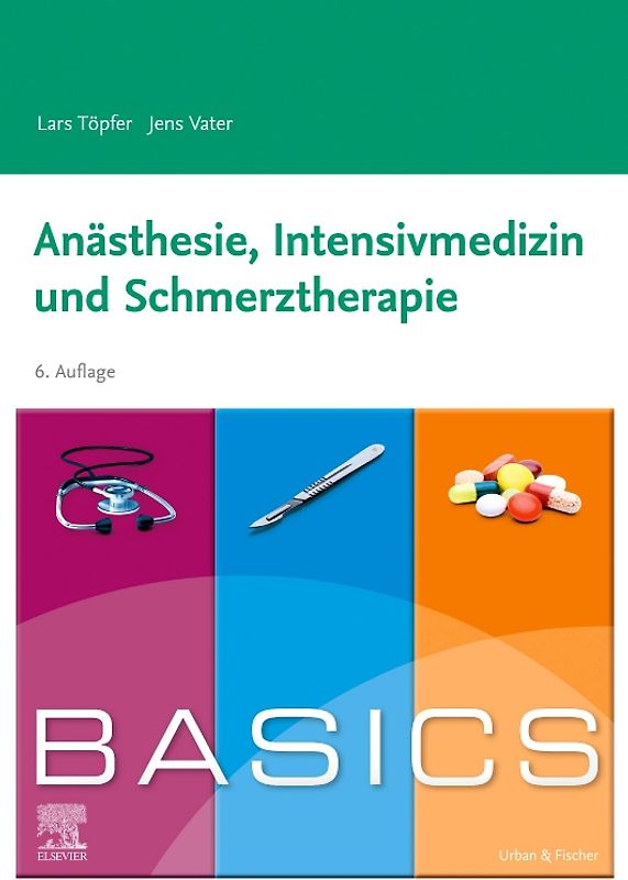 BASICS Anästhesie, Intensivmedizin und Schmerztherapie