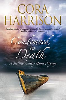 Condemned to Death: A Burren Mystery Set in Sixteenth-Century Ireland (Burren Mysteries, Band 12)