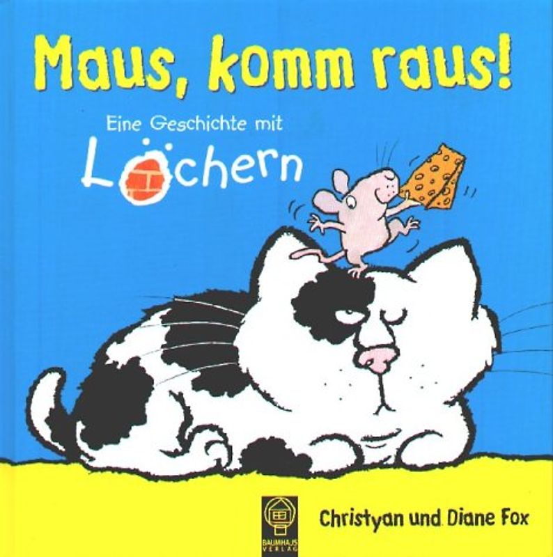 Maus, komm raus!. Eine Geschichte mit Löchern