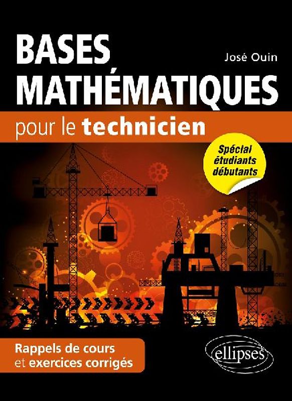 Bases mathématiques pour le technicien - Rappels de cours & exercices corrigés