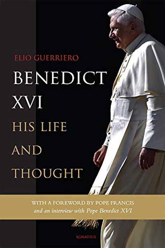 Benedict XVI: His Life and Thought
