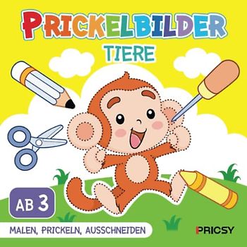Prickelbilder Tiere: Basteln ab 3 Jahren mit 50 Prickelvorlagen für Kinder zum Ausmalen, Prickeln, Ausschneiden als Bastelbuch Geschenk für Mädchen und Jungen, ohne Prickelnadel Set