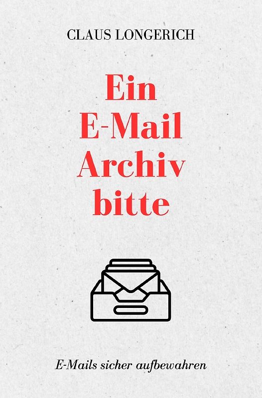 Ein E-Mail Archiv bitte!