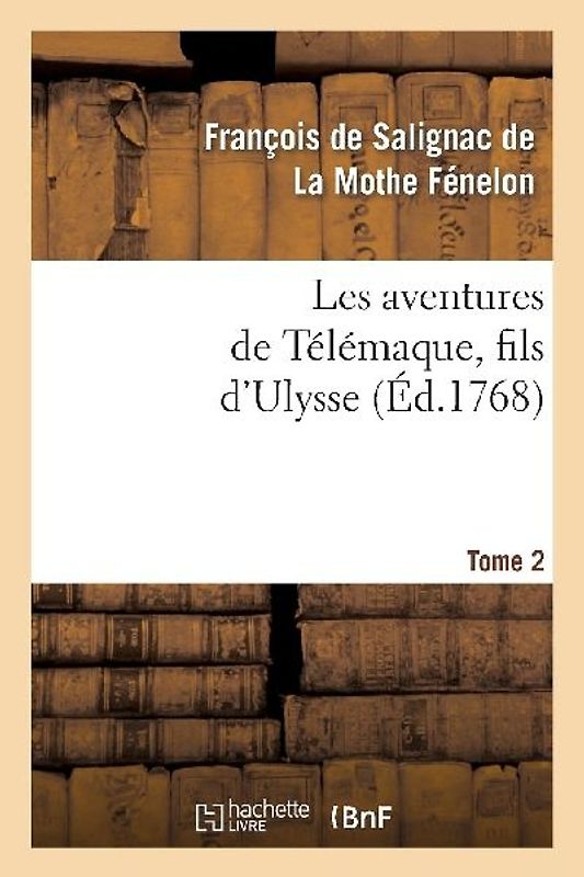 Les Aventures de Télémaque, Fils d'Ulysse. Tome 2