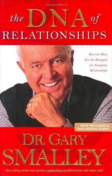 The DNA of Relationships - Smalley, Gary