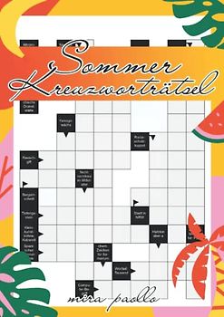 Sommer Kreuzworträtsel: Genieße die schöne Zeit mit herausfordernden Kreuzworträtseln für Erwachsene und Senioren | Großdruck Rätselbuch als Gehirnjogging für unterwegs