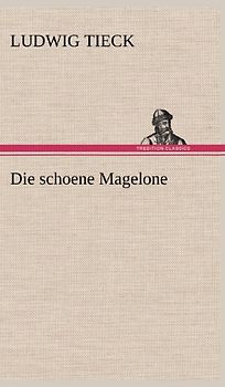 Die schoene Magelone
