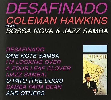 Coleman Hawkins - Desafinado - Plays Bossa Nova & Jazz Samba (Impulse Master Sessions)