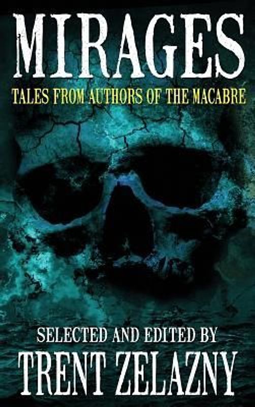Mirages: Tales from Authors of the Macabre