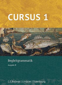 Cursus B – neu / Cursus B Begleitgrammatik 1 – neu